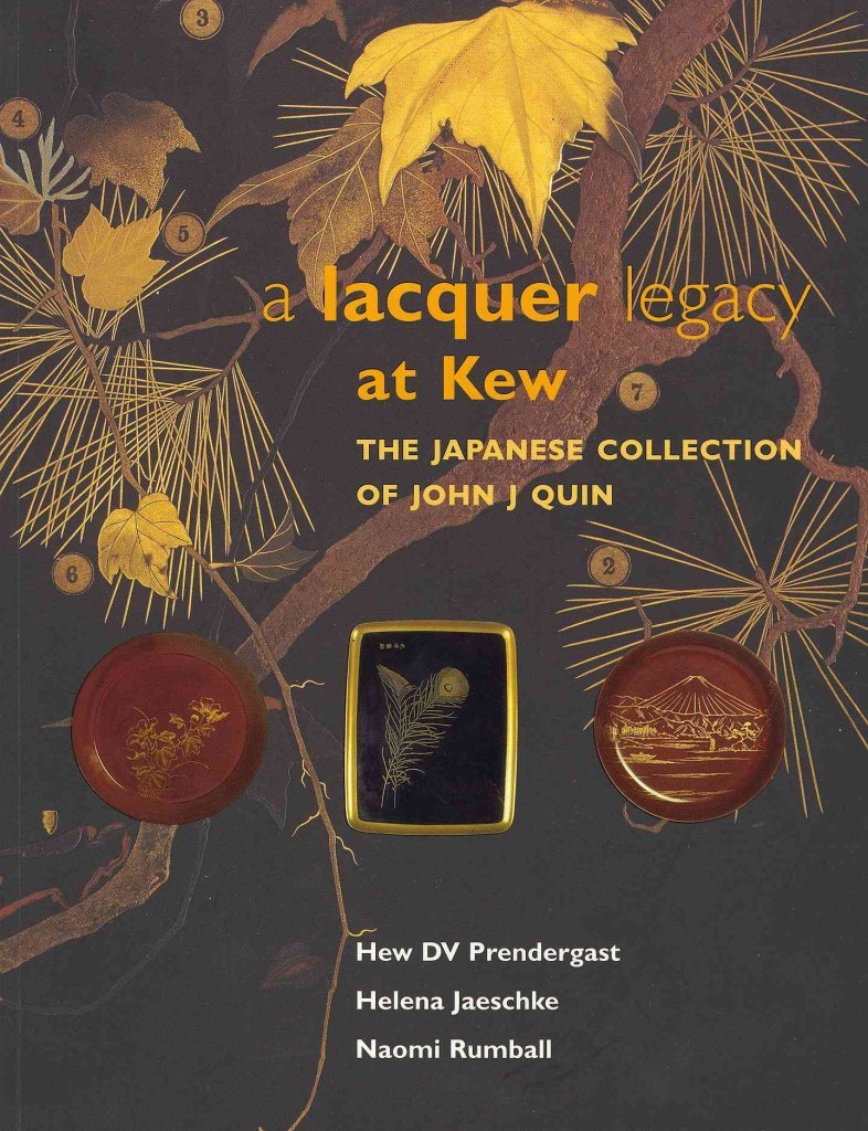A Lacquer Legacy at Kew: The Japanese Collection of John J Quin book