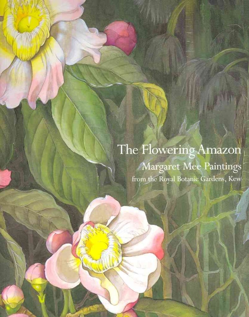 Flowering Amazon, The: Margaret Mee Paintings from the Royal Botanic Gardens, Kew Film, Art & Culture