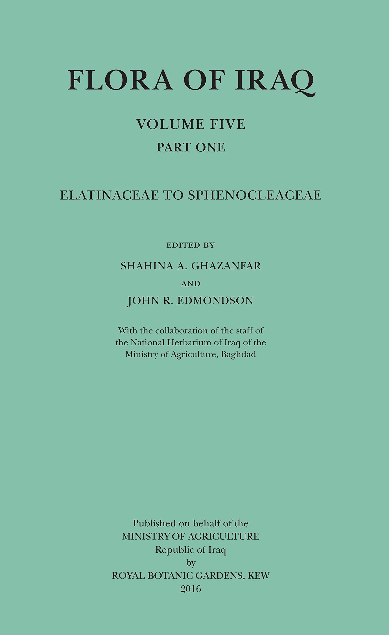 Flora of Iraq: Elatinaceae to Spenocleaceae: Elatinaceae to Sphenocleaceae Natural Sciences