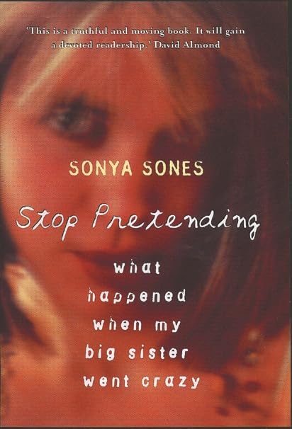 Stop Pretending: What Happened When My Big Sister Went Crazy book