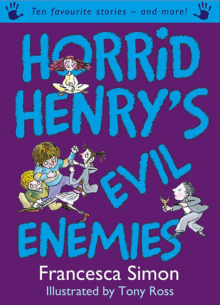Horrid Henry's Evil Enemies: Ten Favourite Stories - and more! Novels & Short Stories