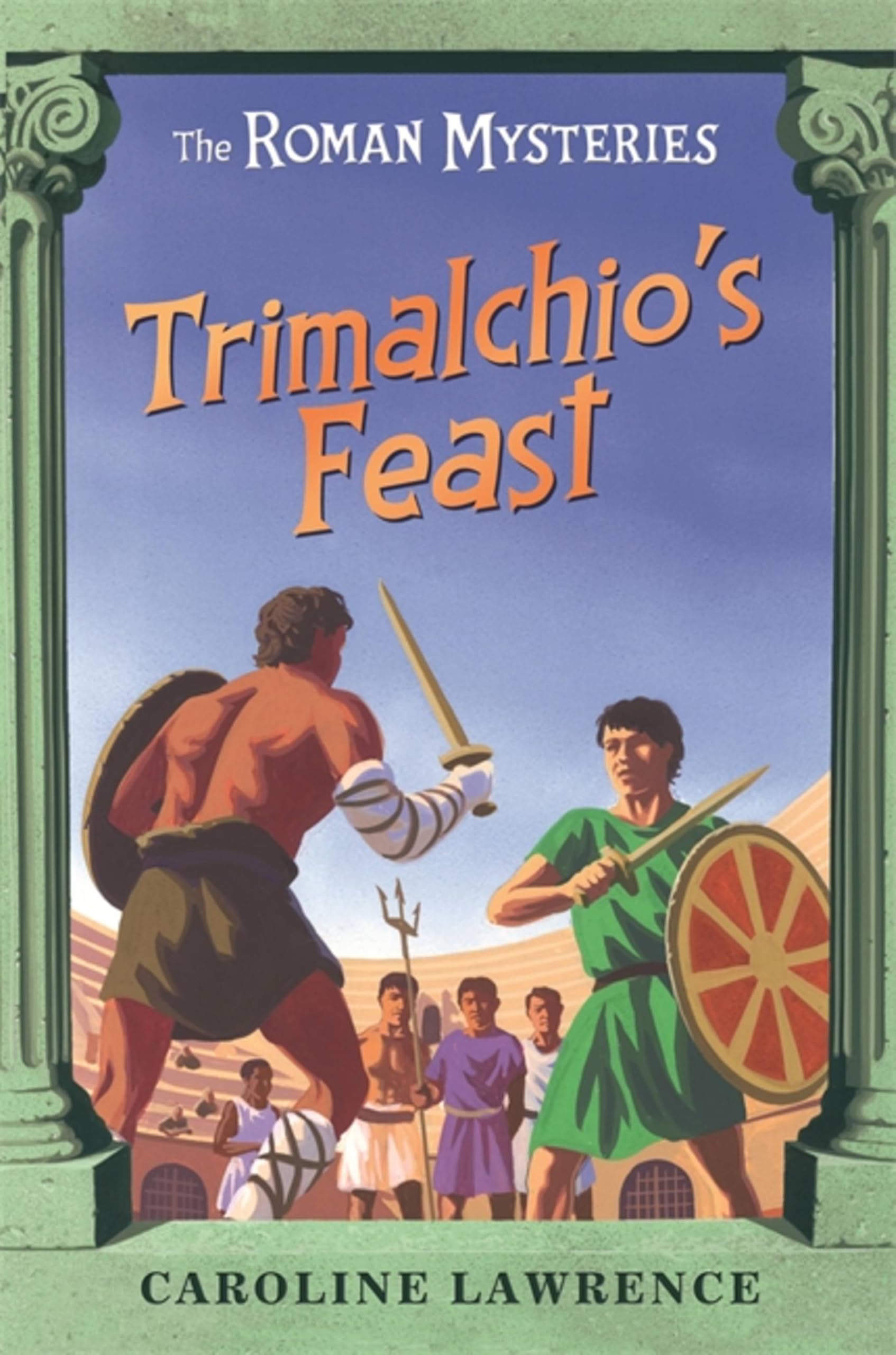 ROMAN MYST BK00 TRIMALCHIOS FE (Roman Mysteries) Historical Fiction