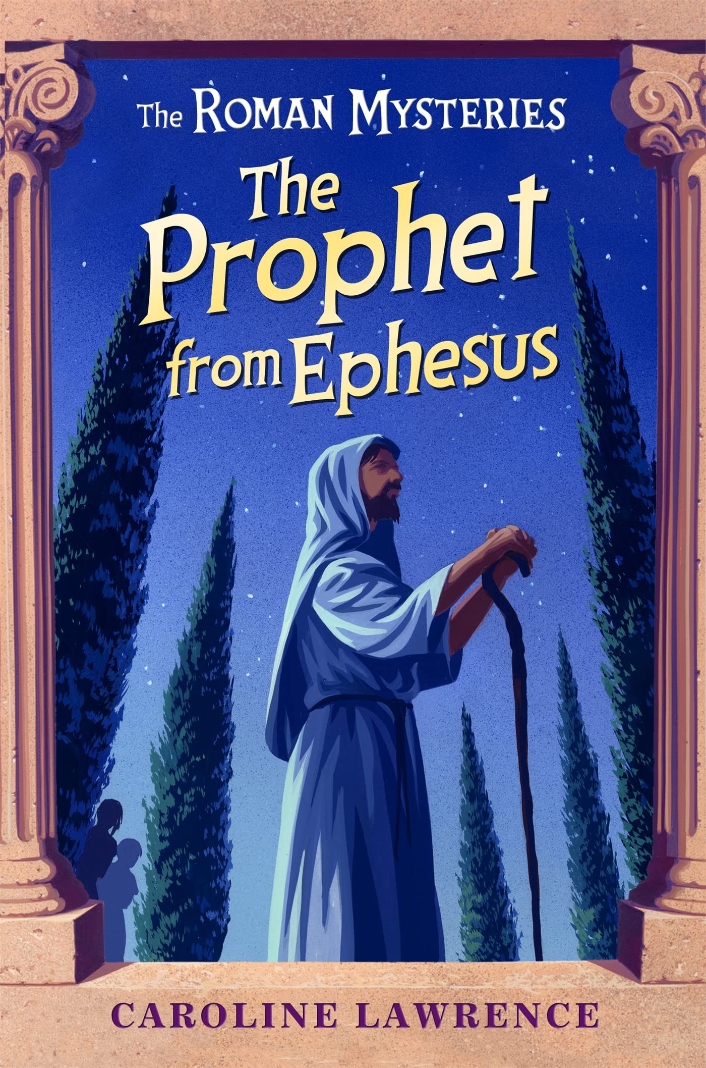 The Prophet from Ephesus: Book 16 (The Roman Mysteries) Novels & Short Stories