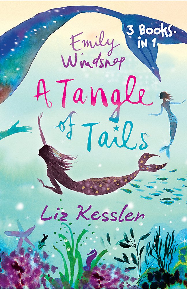 Emily Windsnap: A Tangle of Tails: 3 Books in 1 Novels & Short Stories