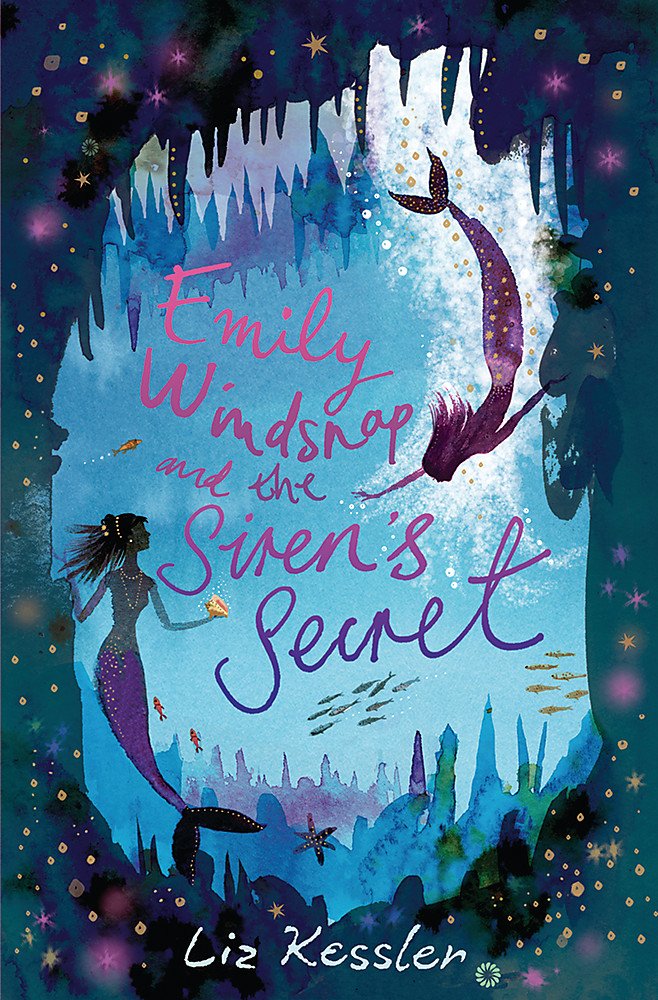 Emily Windsnap and the Siren's Secret: Book 4 Novels & Short Stories