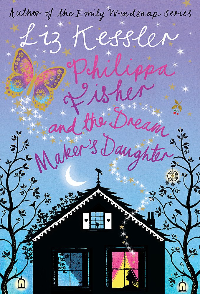 Philippa Fisher and the Dream Maker's Daughter: Book 2 Novels & Short Stories