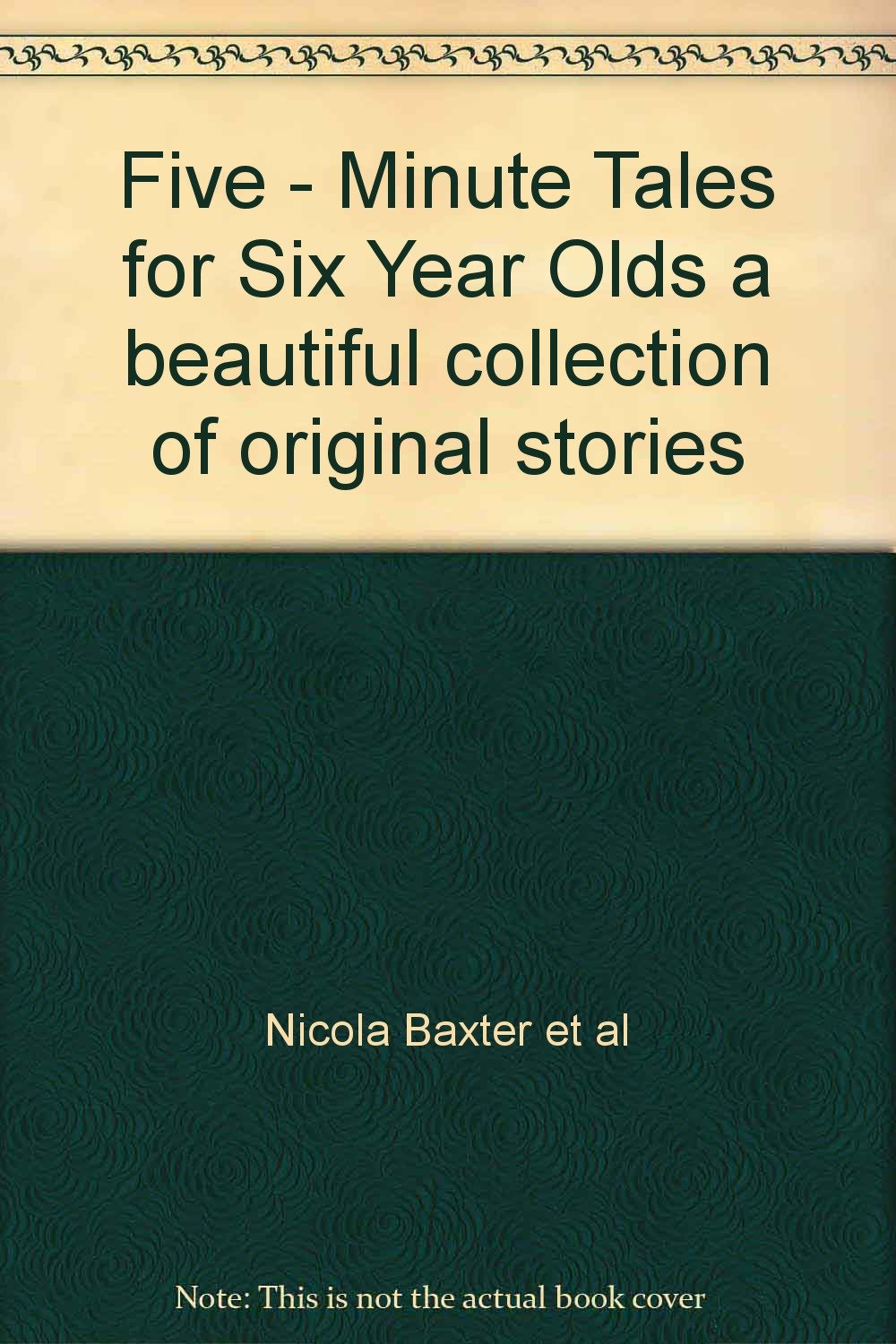 Five - Minute Tales for Six Year Olds a beautiful collection of original stories Books
