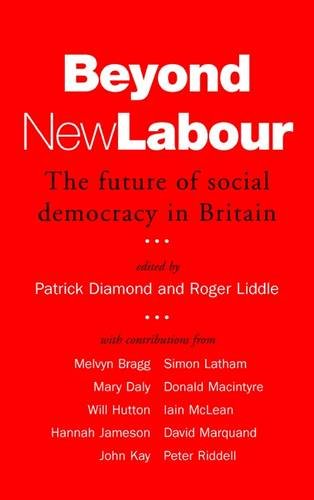 Beyond New Labour: The Future of Social Democracy in Britain Social Sciences