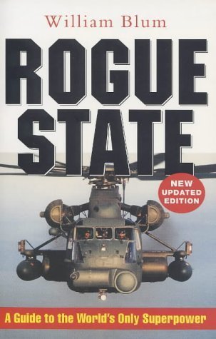 The Rogue State: A Guide to the World's Only Superpower book