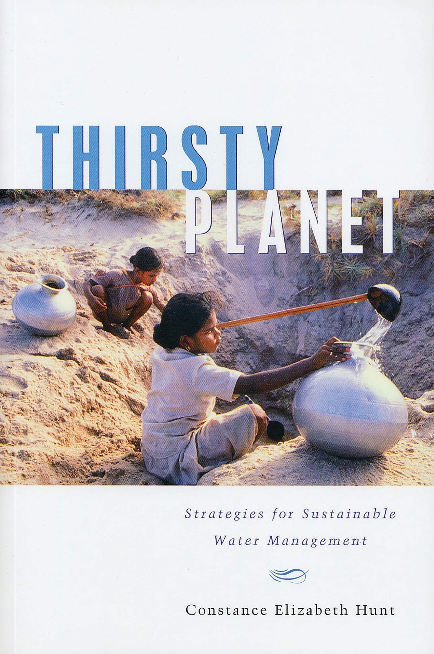 Thirsty Planet: Strategies for Sustainable Water Management book