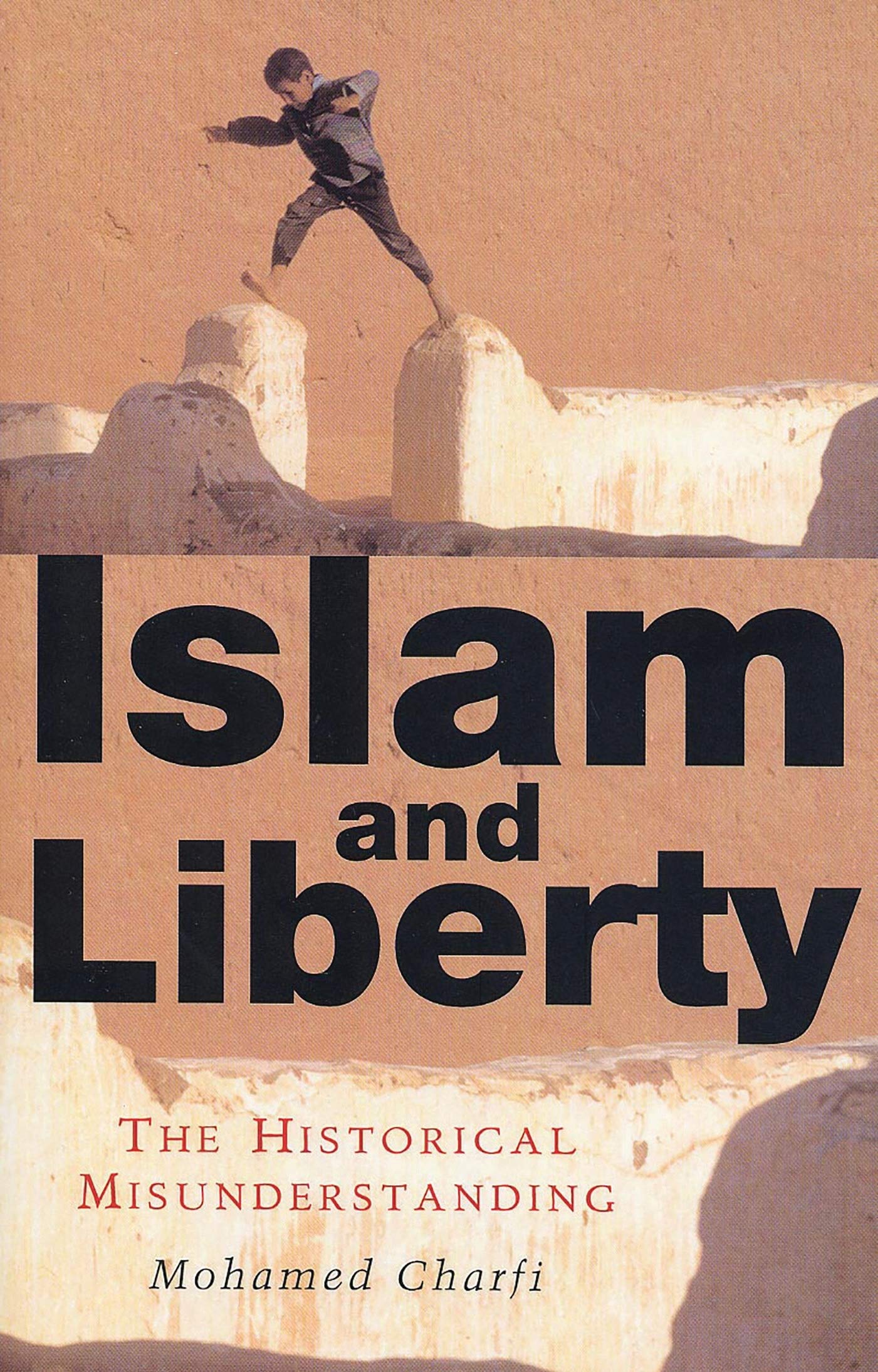 Islam And Liberty: The Historical Misunderstanding book