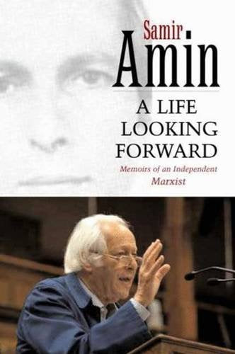 A Life Looking Forward: Memoirs of an Independent Marxist book
