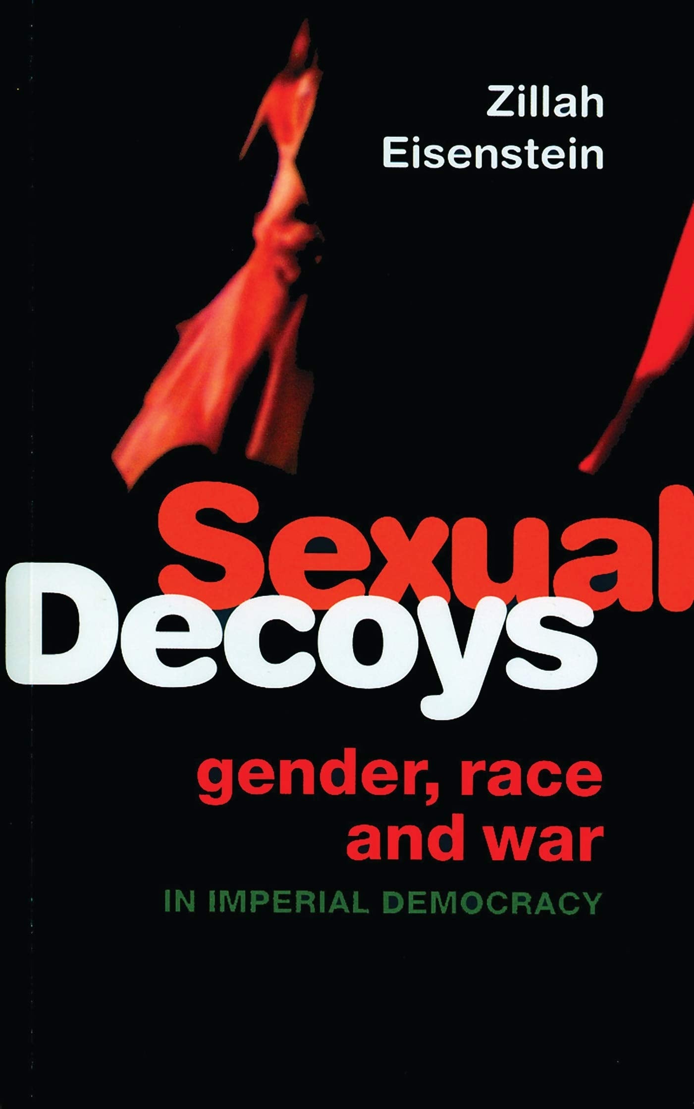 Sexual Decoys: Gender, Race and War in Imperial Democracy Books