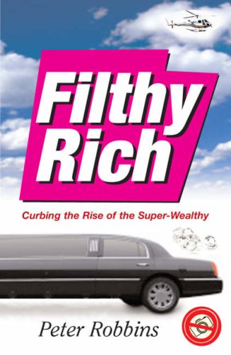 Filthy Rich: A Field Guide to a Dangerous Species Social Sciences