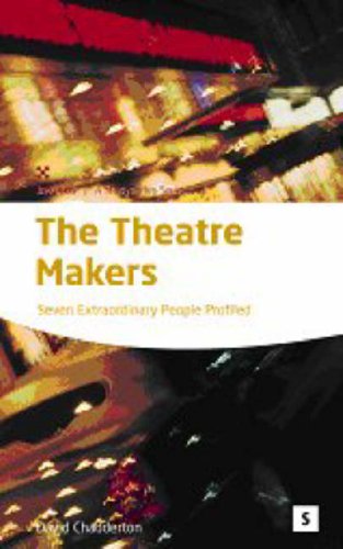 The Theatre Makers: How Seven Great Artists Shaped the Modern Theatre (In Focus: Studymates) Art & Literature
