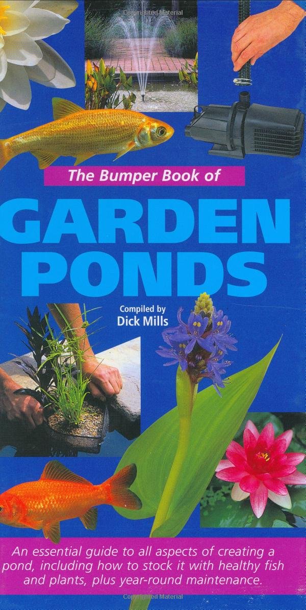 The Bumper Book of Garden Ponds: An Essential Guide Garden & Plants