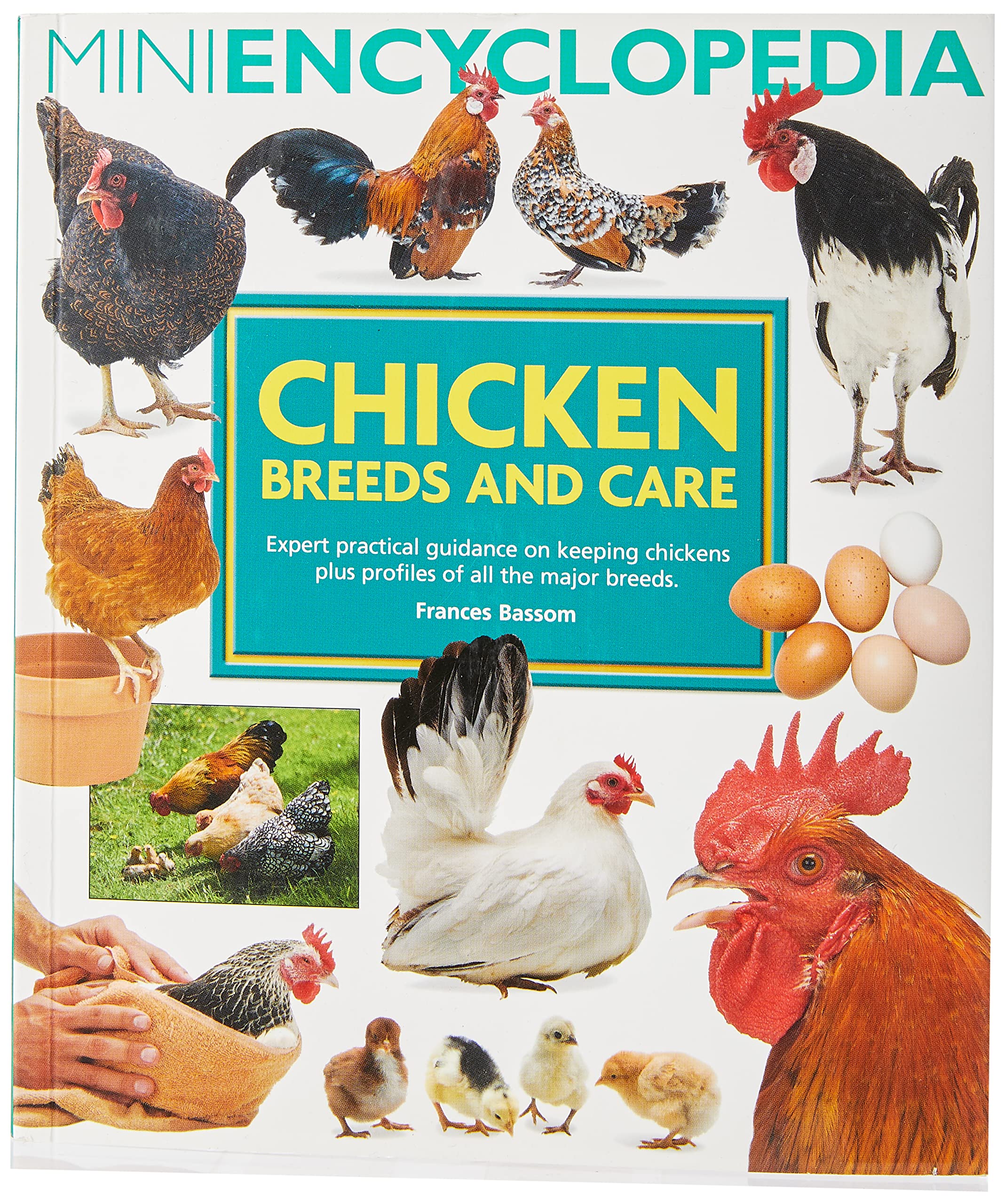Mini Encyclopedia of Chicken Breeds and Care book