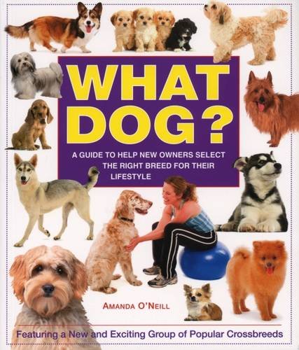 What Dog?: A Guide to Help New Owners Select the Right Breed for Their Lifestyle Pets