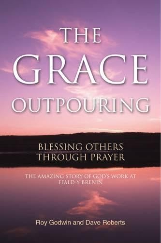 The Grace Outpouring: Blessing Others Through Prayer Religion & Esotericism