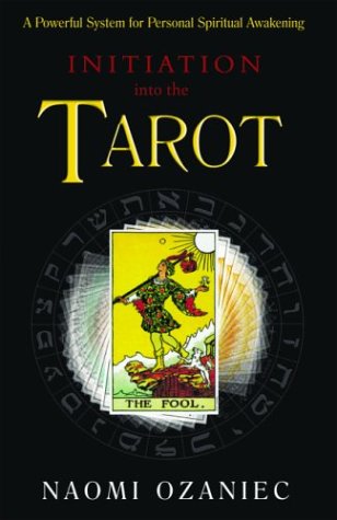 Initiation into the Tarot: A Powerful System for Personal Spiritual Awakening Religion & Esotericism