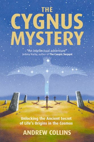 The Cygnus Mystery: Unlocking the Ancient Secret of Life's Origins in the Cosmos book
