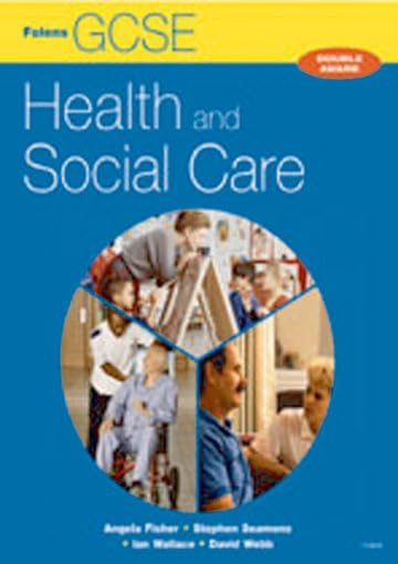 GCSE Health & Social Care: Student Book Social Sciences