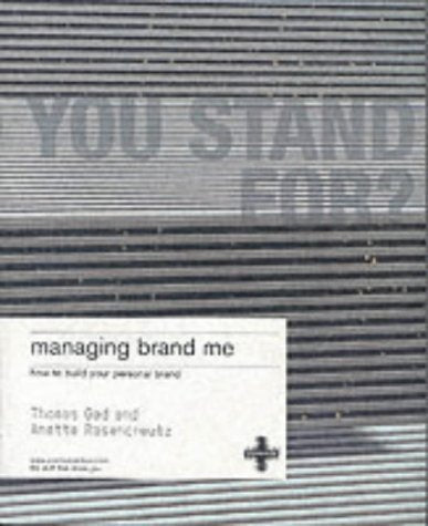 Managing Brand Me: How to Build Your Personal Brand Business, Finance & Career