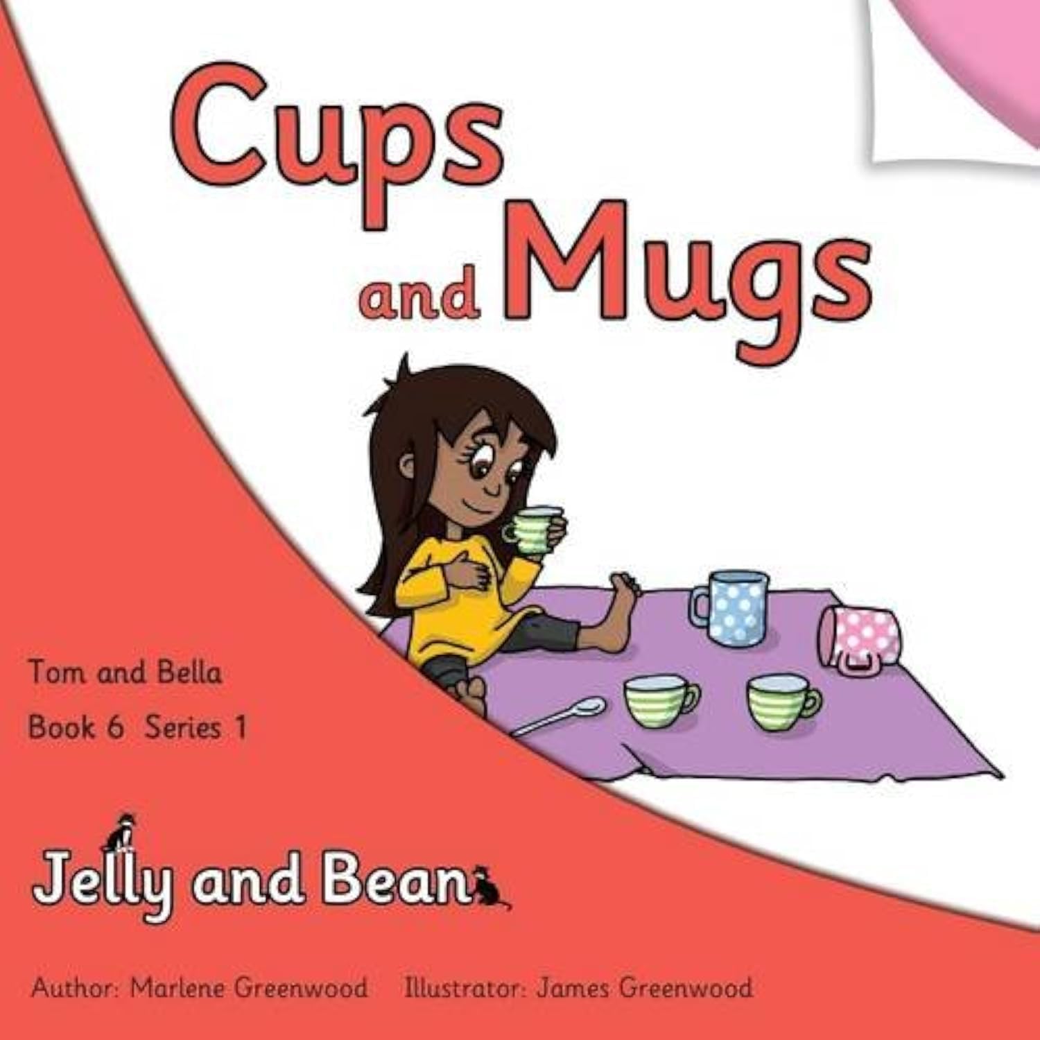 Cups and Mugs (Tom and Bella Series 1, Band 6) Novels & Short Stories