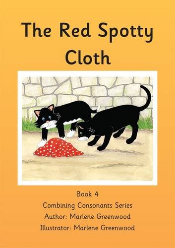 The Red Spotty Cloth (Combining Consonants Series, Band 4) Novels & Short Stories