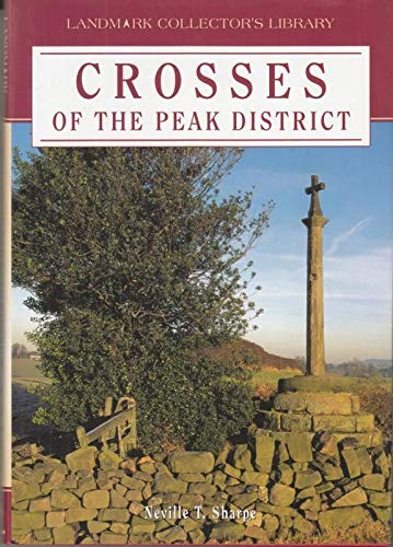 Crosses of the Peak District (Landmark Collector's Library) Architecture