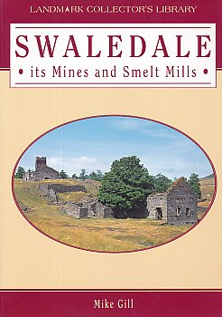 Swaledale, Its Mines and Smeltmills Business, Finance & Career
