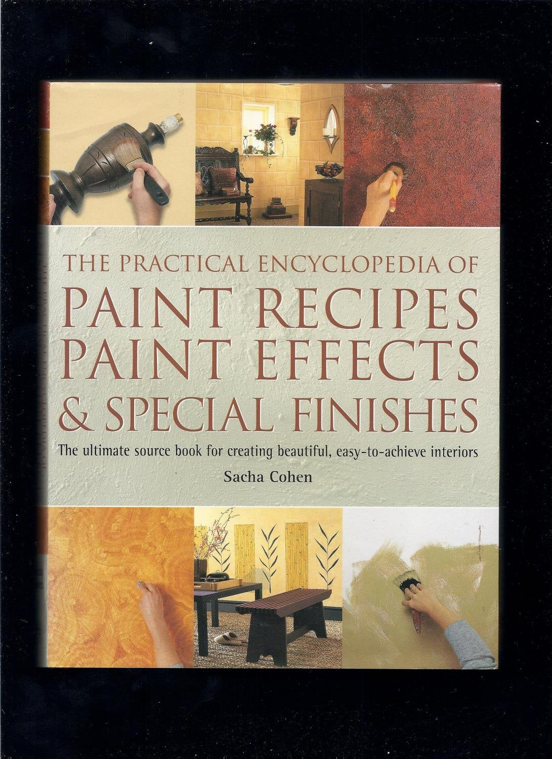 Practical Encyclopedia of Paint Recipes Paint Effects, & Special Finishes Books