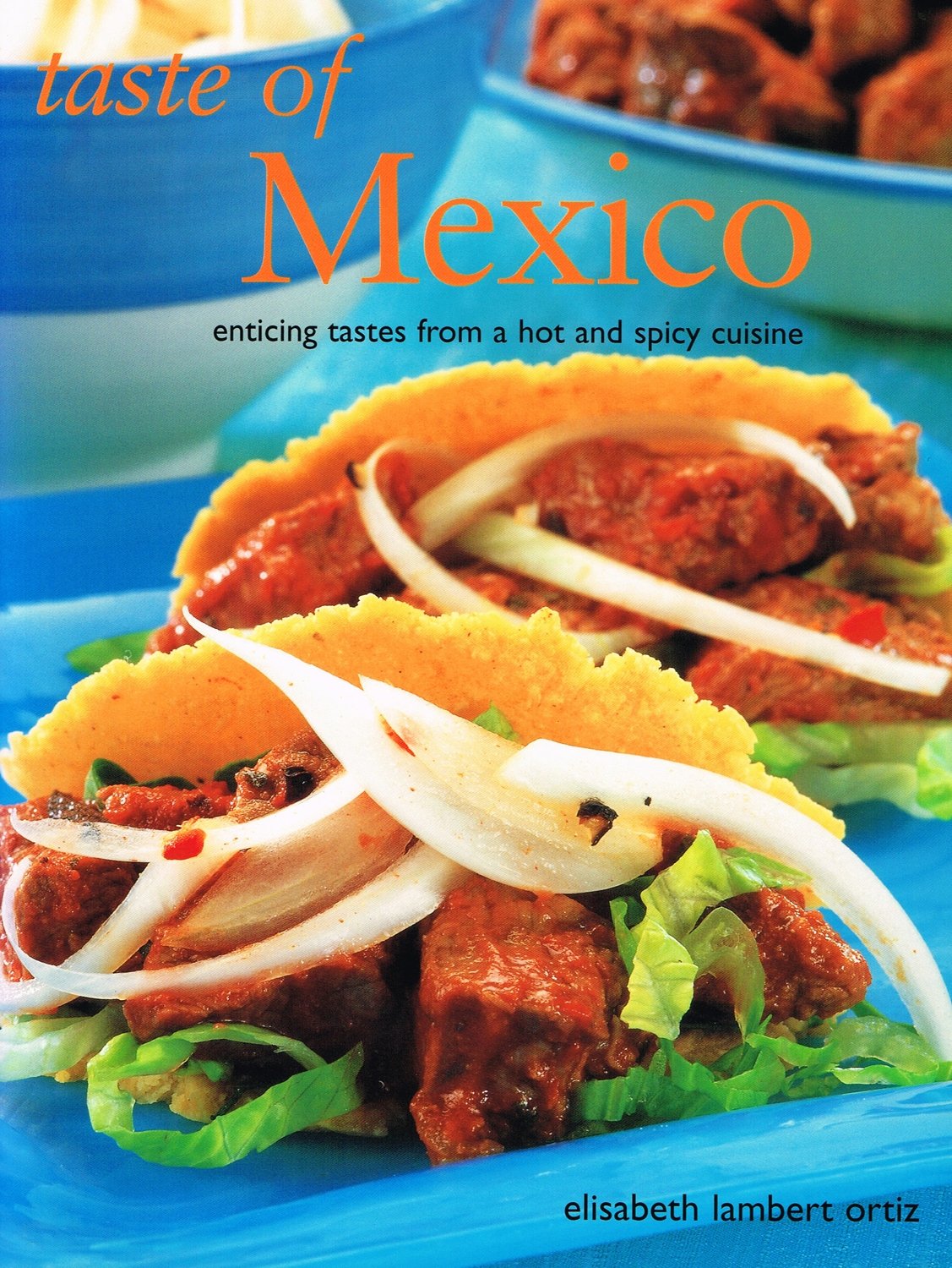 The Mexican Kitchen: Enticing Tastes from a Hot and Spicy Cuisine Leisure, Home & Garden