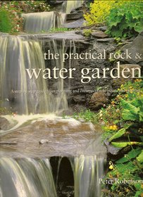 The practical rock & water garden, A step-by-step guide from planing and construction to plants and planting, With many illustrations, Books