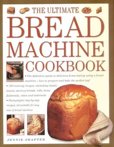 Bread Machine: How to Prepare and Bake the Perfect Loaf Books