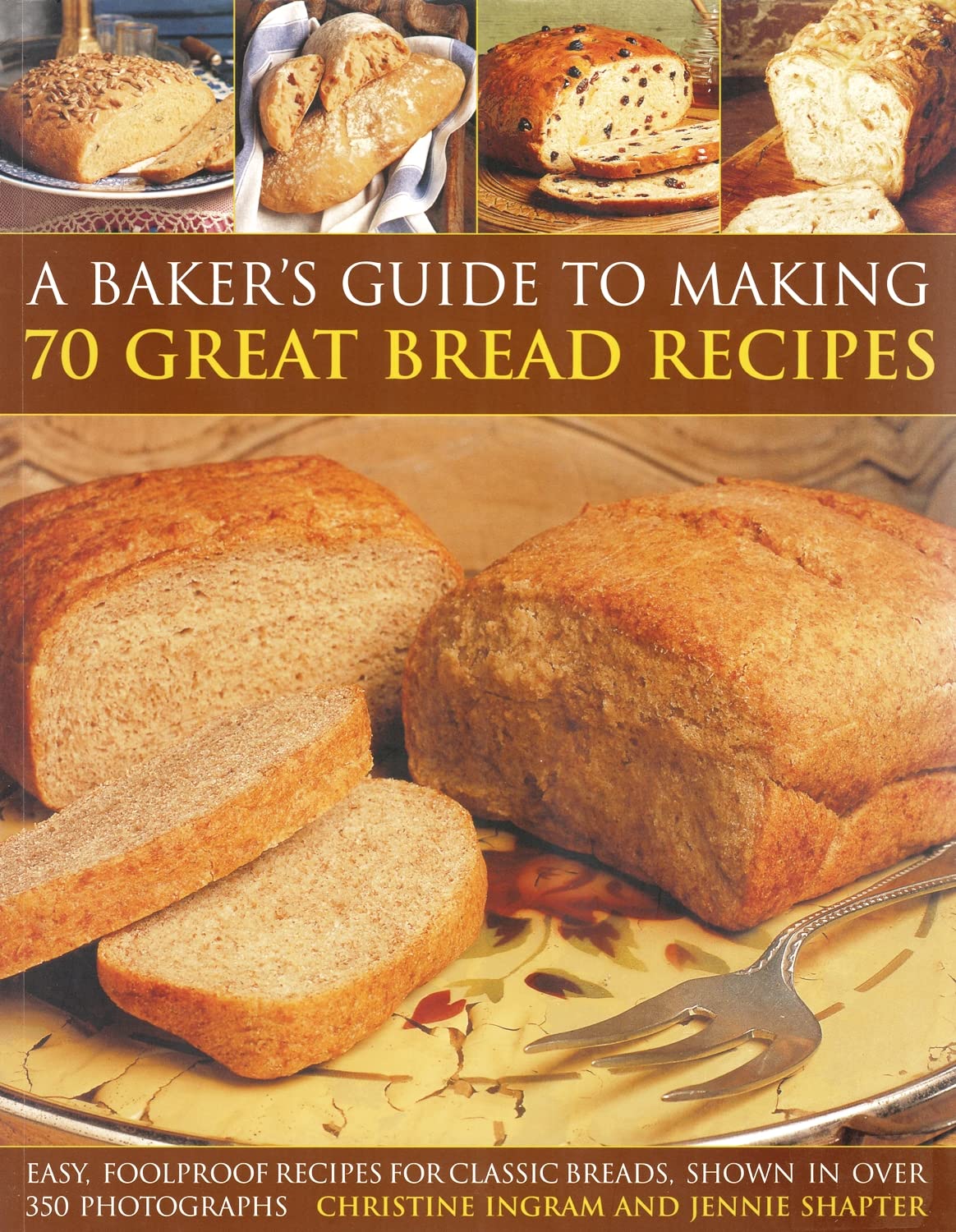 "Bread Baker's Bible: Traditional Bread Recipes From Around the World " book