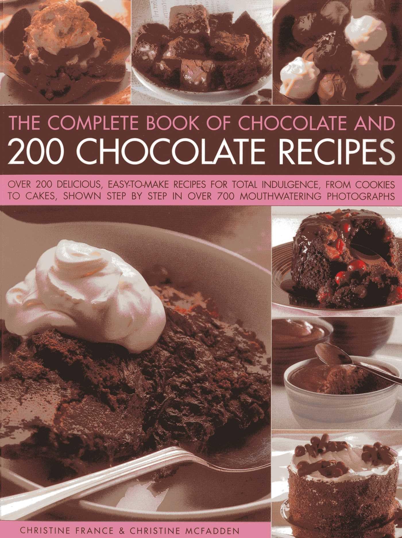 The Complete Book of Chocolate and 200 Chocolate Recipes Leisure, Home & Garden