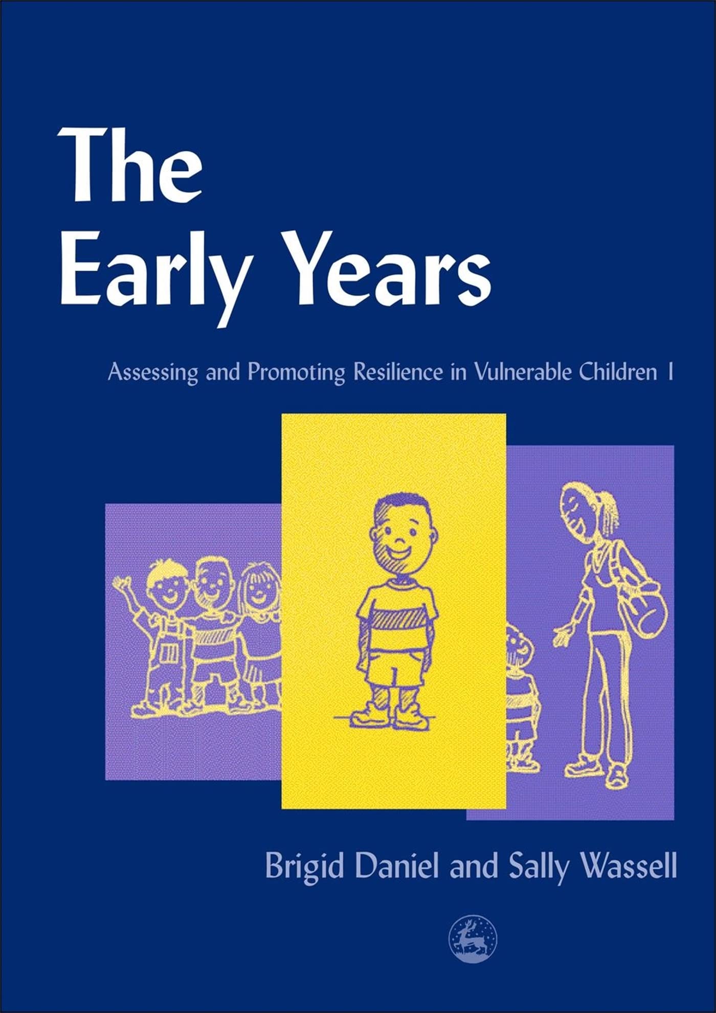 The Early Years: Assessing and Promoting Resilience in Vulnerable Children 1 Books