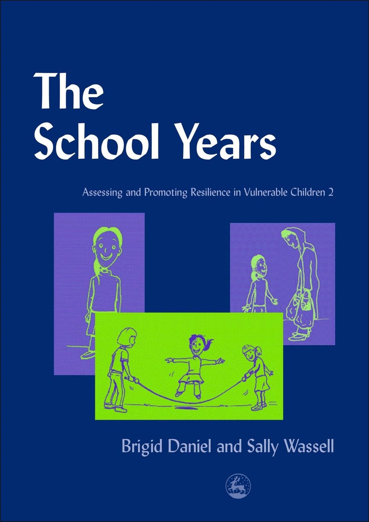 The School Years: Assessing and Promoting Resilience in Vulnerable Children 2 Books
