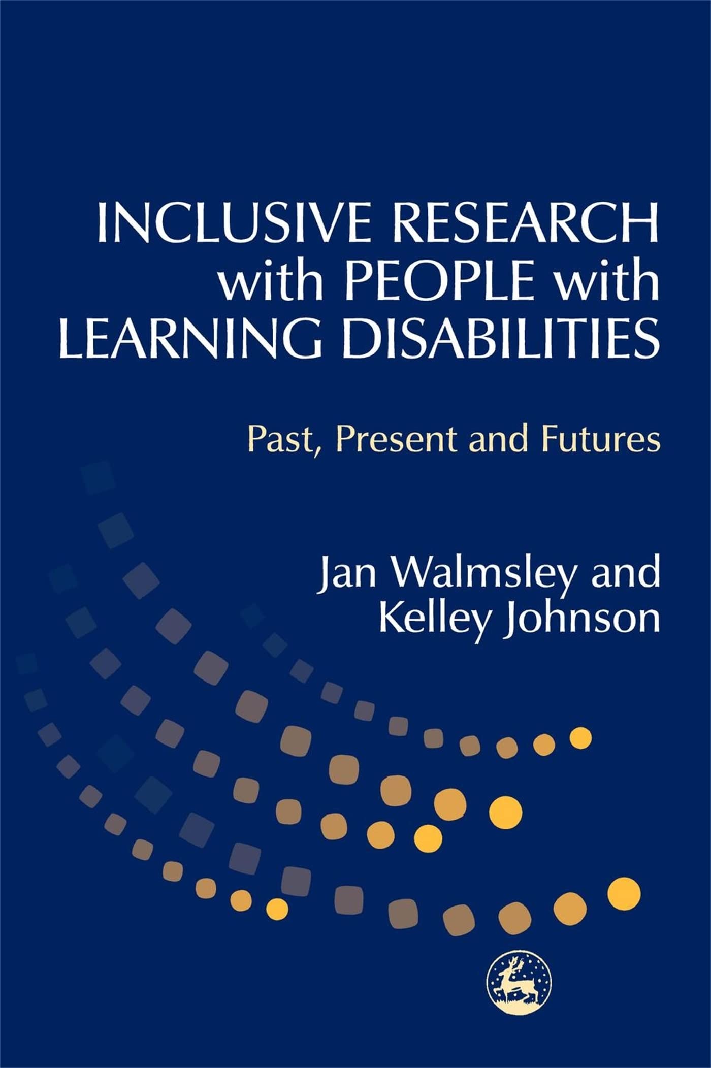 Inclusive Research with People with Learning Disabilities: Past, Present and Futures Natural Sciences