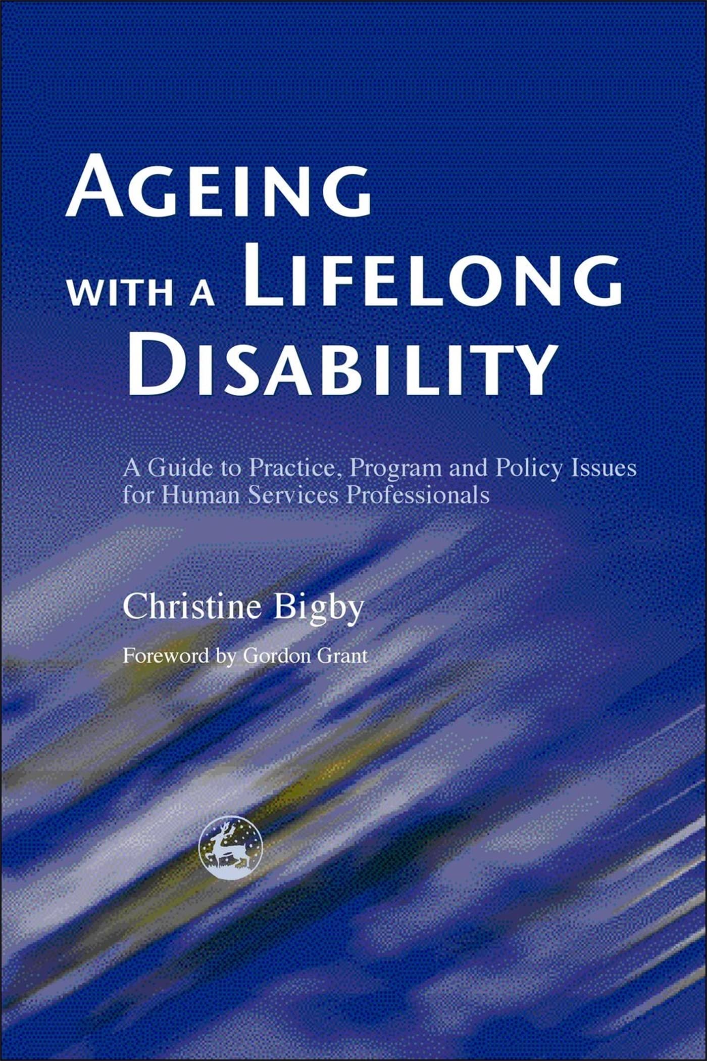 Ageing with a Lifelong Disability: A Guide to Practice, Program and Policy Issues for Human Services Professionals Law