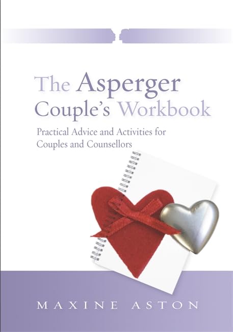The Asperger Couple's Workbook: Practical Advice and Activities for Couples and Counsellors Medicine