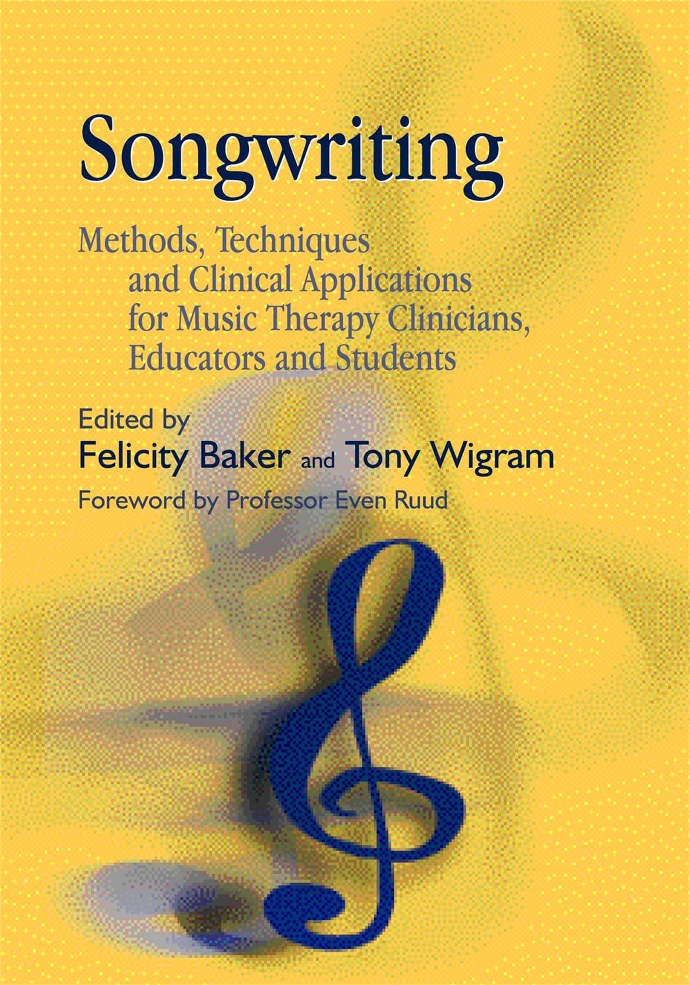 Songwriting: Methods, Techniques and Clinical Applications for Music Therapy Clinicians, Educators and Students Medicine