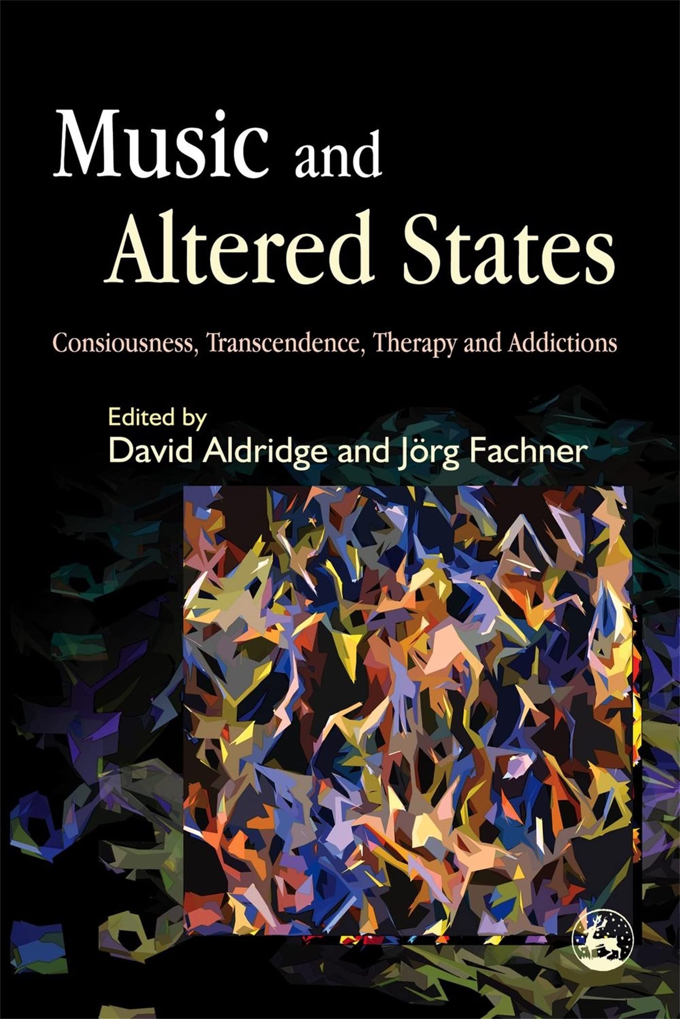 Music and Altered States: Consciousness, Transcendence, Therapy and Addictions Medicine