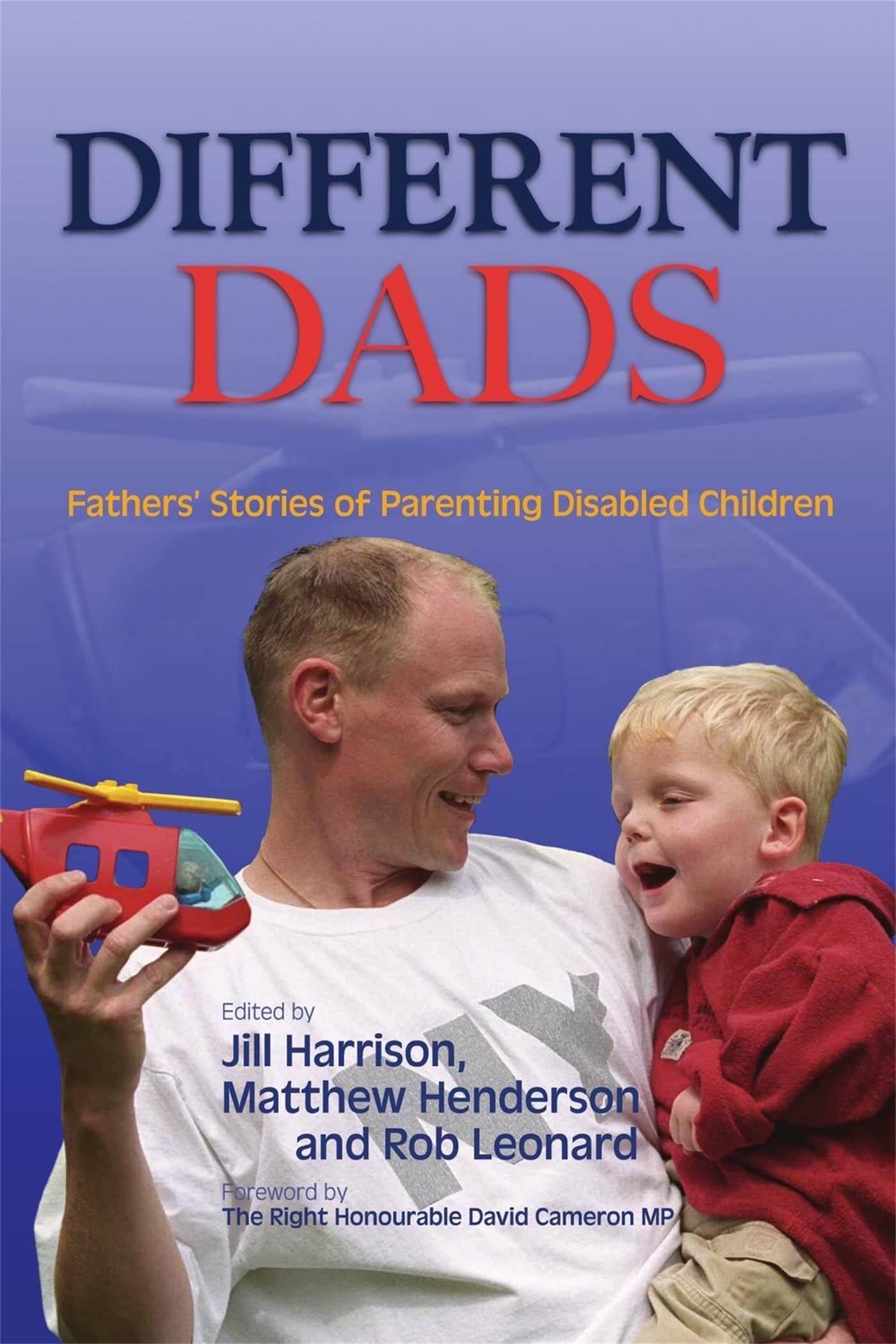 Different Dads: Father's Stories of Parenting Disabled Children Learning & Reference