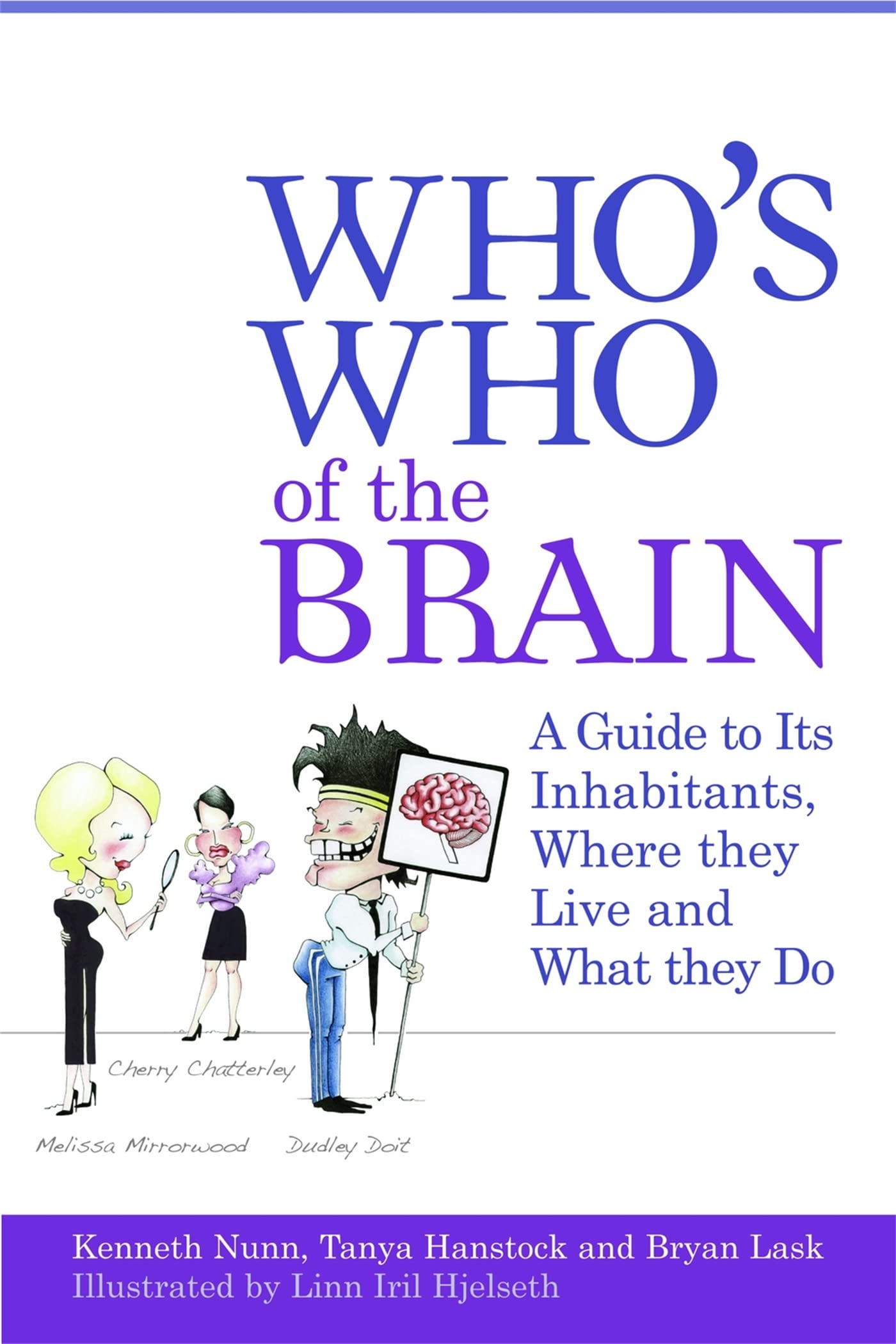 Who's Who of the Brain: A Guide to Its Inhabitants, Where They Live and What They Do Medicine