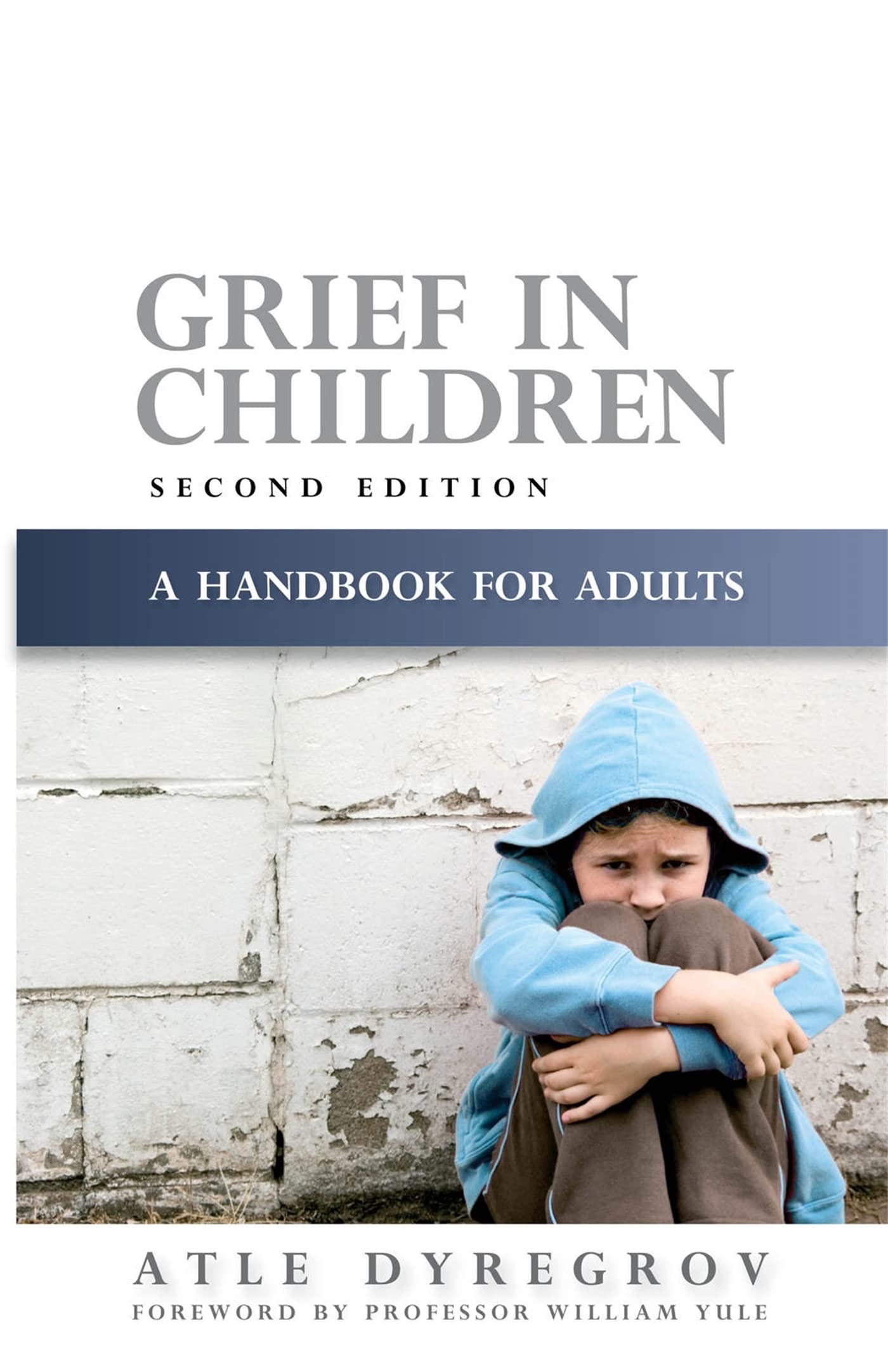 Grief in Children, Second Edition: A Handbook for Adults: A Handbook for Adults Second Edition Social Sciences