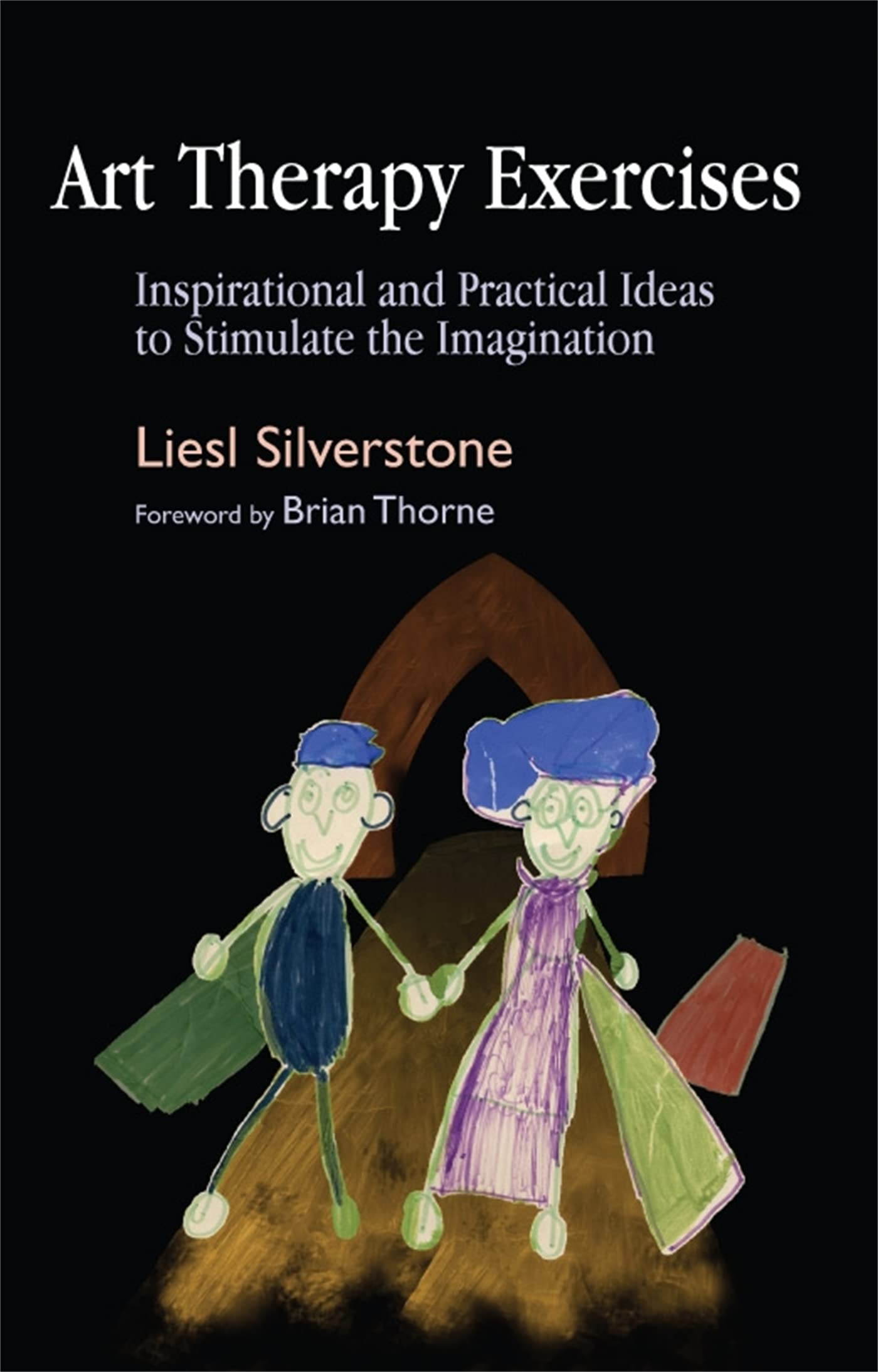 Art Therapy Exercises: Inspirational and Practical Ideas to Stimulate the Imagination Medicine
