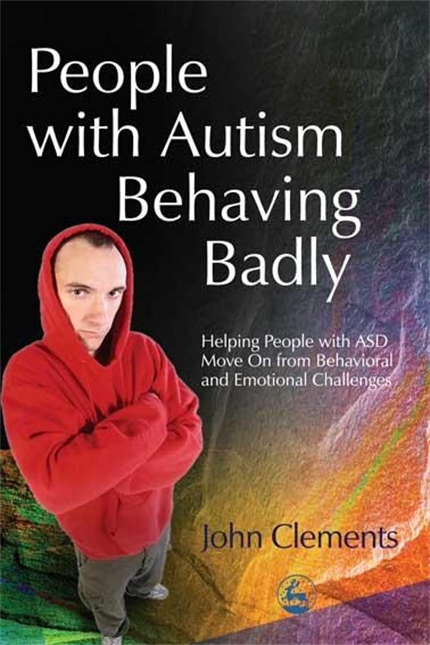 People with Autism Behaving Badly: Helping People with ASD Move On from Behavioral and Emotional Challenges Medicine