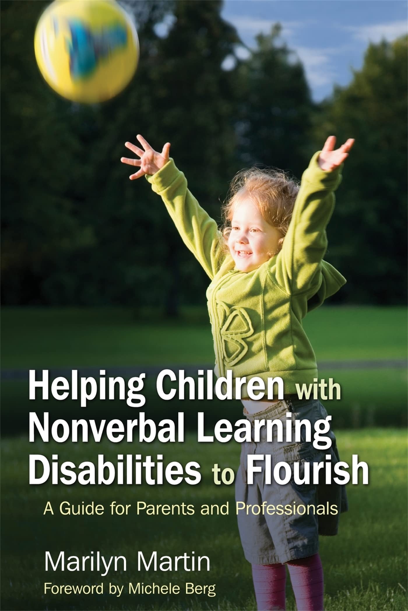 Helping Children with Nonverbal Learning Disabilities to Flourish: A Guide for Parents and Professionals Social Sciences